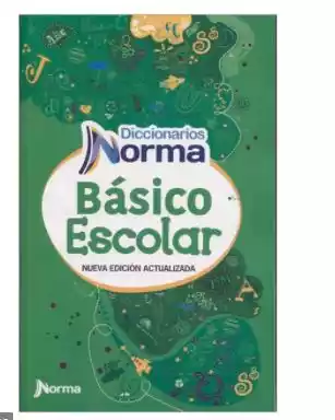 DICCIONARIO BASICO ESCOLAR NORMA