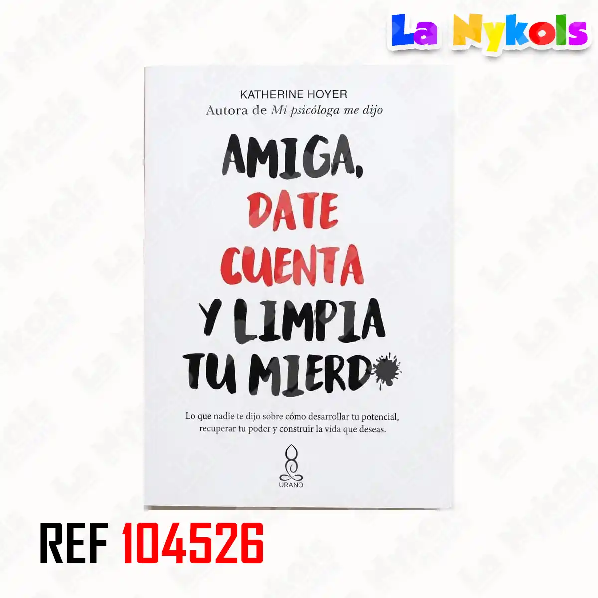 LIBRO AMIGA DATE CUENTA Y LIMPIA TU MIERDA